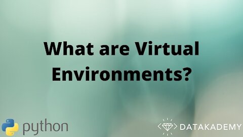 What are Virtual Environments?