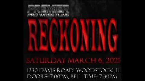 Premier Pro Wrestling Presents RECKONING