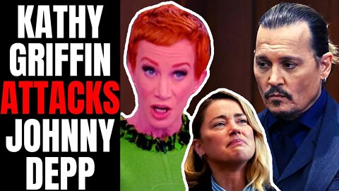 Johnny Depp Gets ATTACKED By Washed Up Kathy Griffin | She Stands With Lying Amber Heard!