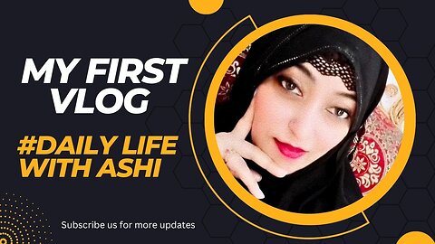 MY FIRST VLOG | #Dailylifewithashi