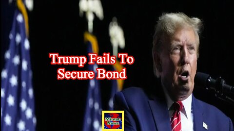 Trump fails to secure $464 million bond