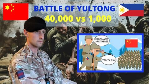 1,000 Philippine Troops vs 40,000 troops | BATTLE OF YULTONG | British Soldier Reacts