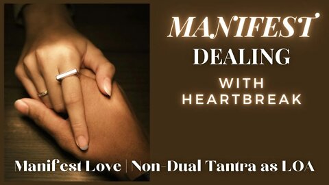 PREVIEW Love Course PART 6 | Manifesting love | " Dealing With Heartbreak"