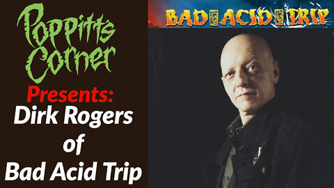 PC | Dirk Rogers of Bad Acid Trip