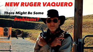 Troubles With My Ruger Vaquero - What's The Deal?