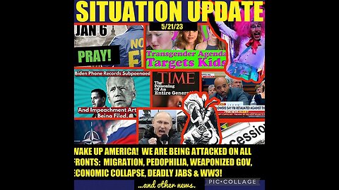 Situation Update 5/20/23 ~ Biden Impeachment Filed