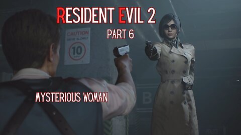 Resident Evil 2 Remake Part 6 - Mysterious Woman