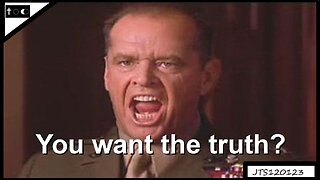 You want the truth? - JTS12012023