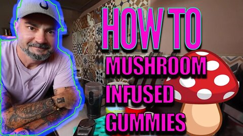 HOW TO MAKE MUSHROOM INFUSED GUMMIES!!🍄 (Active and non-active)
