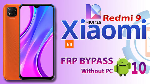 Xiaomi Mi Redmi 9 (M2006C3MII) FRP Bypass Without PC | Xiaomi MIUI 12.0.5 Google Account Bypass