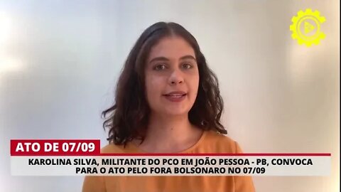 Karolina Silva, militante do PCO em João Pessoa, convoca para o ato pelo Fora Bolsonaro no 07/09