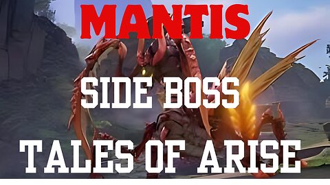 Tales Of Arise Mantis Side Boss Unknown Difficulty