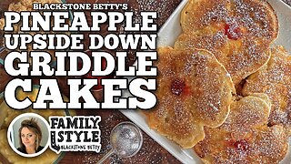 Blackstone Betty's Pineapple Upside Down Griddle Cakes