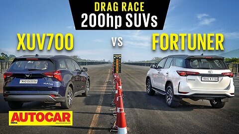 Drag Race: Mahindra XUV700 vs Toyota Fortuner - The 200hp SUVs | Autocar