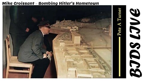 Mike Croissant – Bombing Hitler’s Hometown