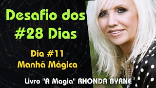 Dia #11 Manhã Mágica - Desafio dos #28 Dias da Gratidão