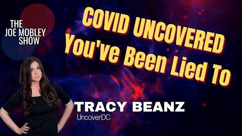 COVID Uncovered with Tracy Beanz | Have You Been Lied To?