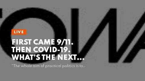First Came 9/11. Then COVID-19. What’s the Next Crisis to Lockdown the Nation?