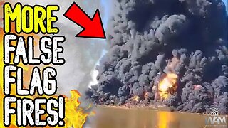 MORE FALSE FLAG FIRES! - 3 Oil Refineries BURNED! - Rations Are Coming!