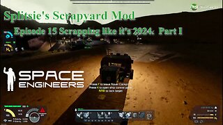 Space Engineers – Splitsie’s Scrapyard – Scrapping Like it’s 2024 Part I