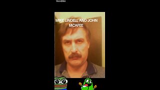 Mike Lindell & John McAfee? Who Can It Be Now?