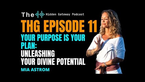 THG Episode 11: Your Purpose is Your Plan: Unleashing Your Divine Potential