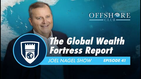 The Global Wealth Fortress Report | Episode 41