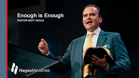 Pastor Matt Hagee - "Enough Is Enough"