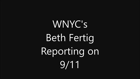 WNYC's Beth Fertig reporting on 9/11