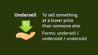 Irregular verb: Undersell / undersold / undersold (meaning, forms, examples, pronunciation)