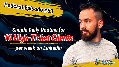 Simple Daily Routine to Get 5-10 High-Ticket Clients on LinkedIn with Nate Morse