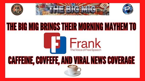 THE BIG MIG BRINGS THEIR MORNING MAYHEM TO CAFFEINE, COVFEFE, AND VIRAL NEWS COVERAGE