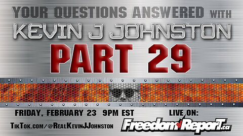 Your Questions Answered by Kevin J Johnston PART 29 - LIVE At 9PM EST on Friday February 23