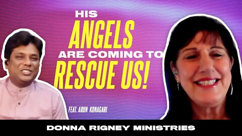 His Angels Are Coming To RESCUE Us! | Donna Rigney