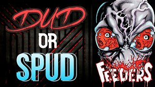 DUD or SPUD - Feeders