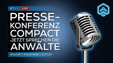 🟥 LIVE | COMPACT-Pressekonferenz: JETZT reden die ANWÄLTE! | #VorORT