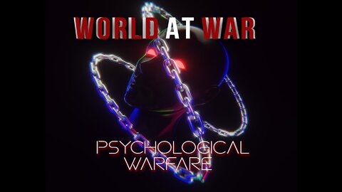 World At WAR with Dean Ryan 'Psychological Warfare'