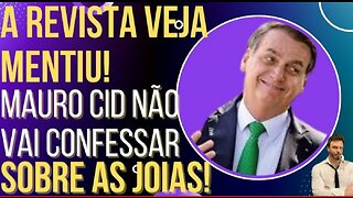 In Brazil Mauro Cid will not confess about the jewelry. It was Veja's invention! by HiLuiz