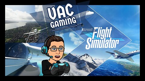 Microsoft Flight Simulator 2020 Flying Montage Aug30th (thx for watching)