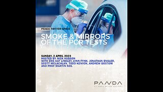 Smoke and Mirrors of the PCR Test | PANDA Twitter Space