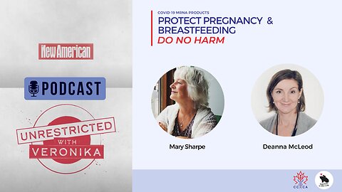 Protect Pregnancy and Breastfeeding (w/ Deanna McLeod and Mary Sharpe) - The New American