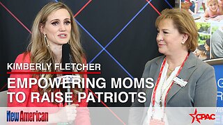 Kimberly Fletcher: Empowering Moms to Raise Patriots