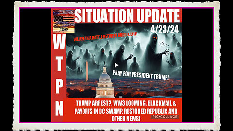 WTPN SITUATION UPDATE 4 23 24
