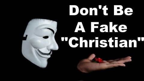 Fake Christians and False Converts