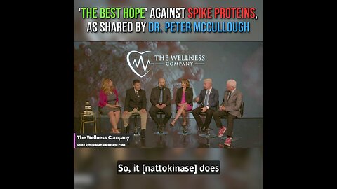 ‘The Best Hope’ We Have Against Spike Proteins - Dr. Peter McCullough