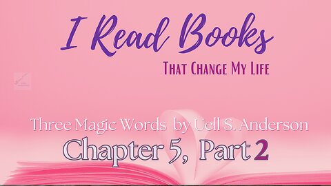 📚BOOK READ | Three Magic Words (Chapter 5, part 2)