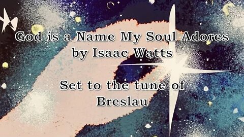 God is a Name My Soul Adores (Breslau)
