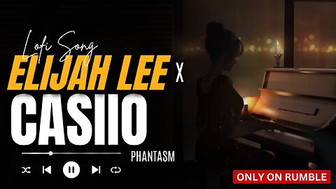 Elijah Lee x Casiio - Phantasm 🎹 [lofi hip hop/relaxing beats]