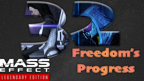 Freedom's Progress [Mass Effect 2 (32) Lets Play]