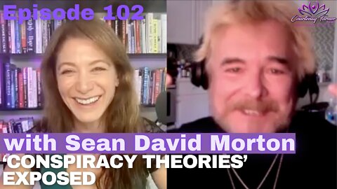 Ep 102: ‘Conspiracy Theories’ Exposed with Sean David Morton | The Courtenay Turner Podcast